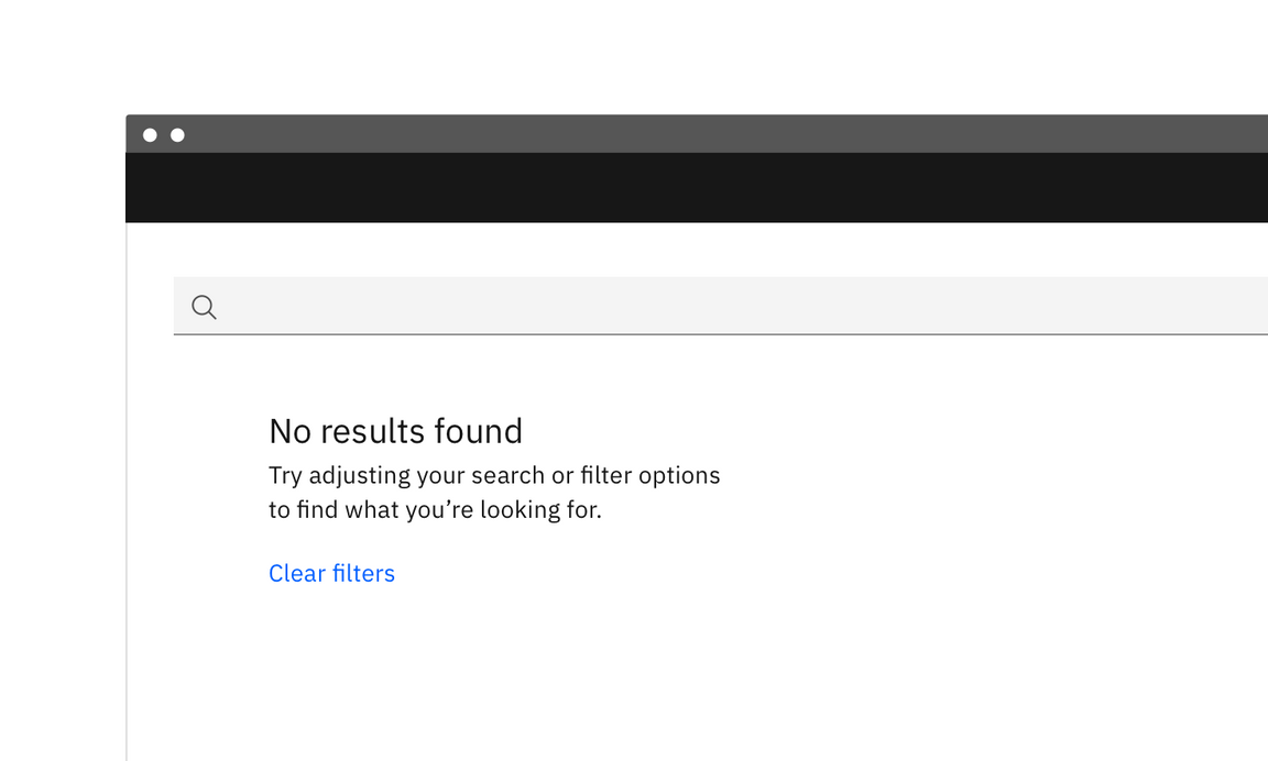A message showing there are no search results A message showing there are no search results